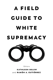 A field guide to white supremacy